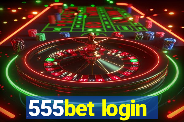 555bet login